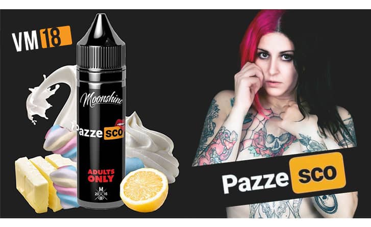 Pazzesco Moonshine VM18 PORNO pazzesco
